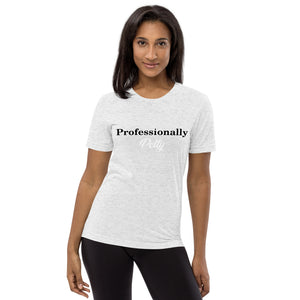 Professionally Petty- Short sleeve t-shirt