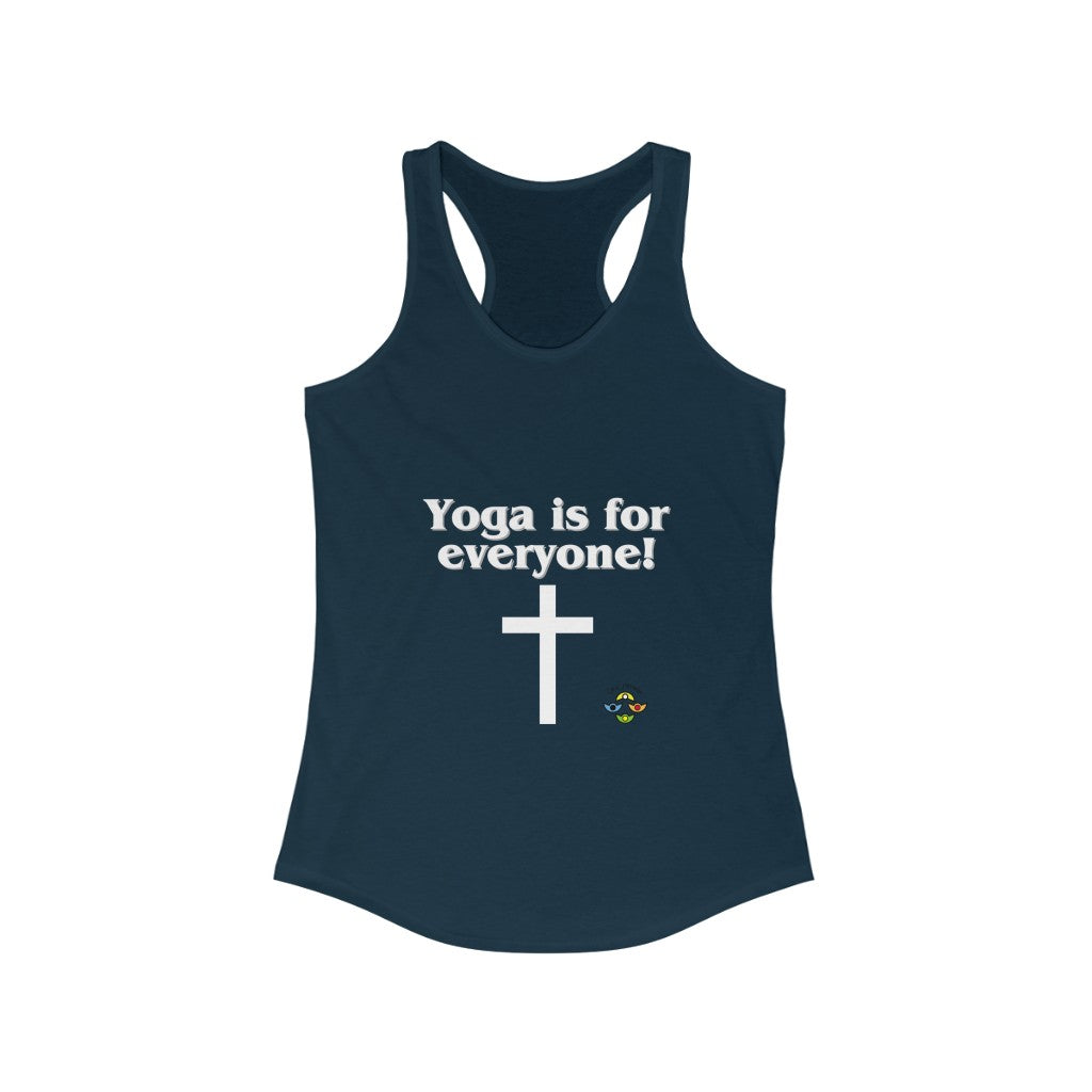 Yoga is for Everyone- Women's Ideal Racerback Tank