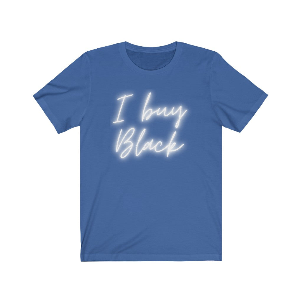 I Buy Black - Unisex Jersey Short Sleeve Tee