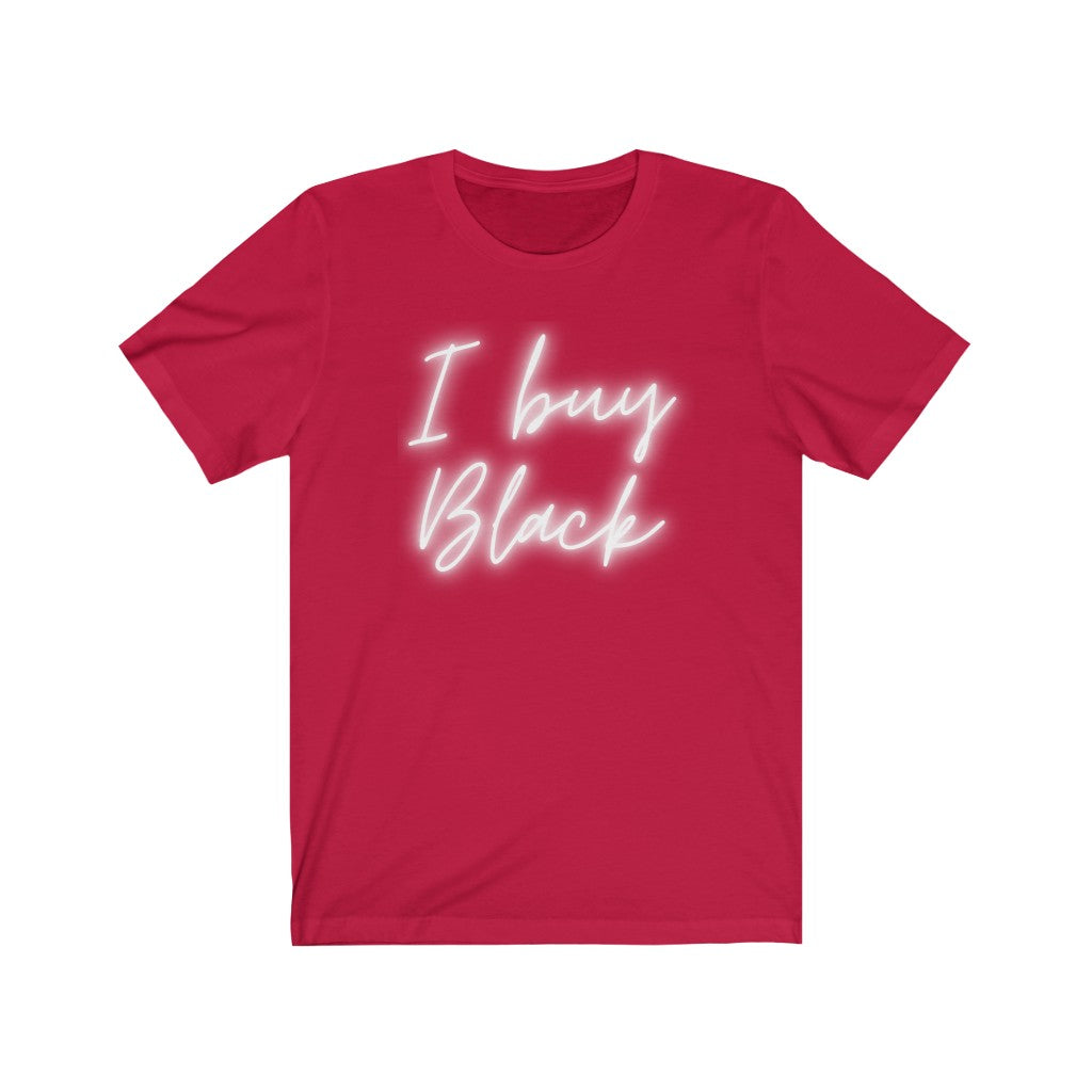 I Buy Black - Unisex Jersey Short Sleeve Tee