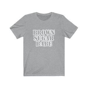 Brown Sugar Babe - Unisex Jersey Short Sleeve Tee