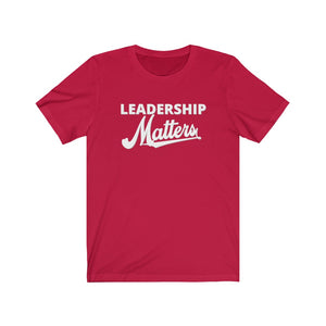 Leadership Matters - Unisex Jersey Short Sleeve Tee