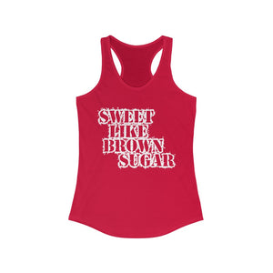 Sweet Like Brown Sugar - Women's Ideal Racerback Tank