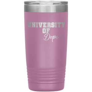 University of Dope- 20oz Tumbler