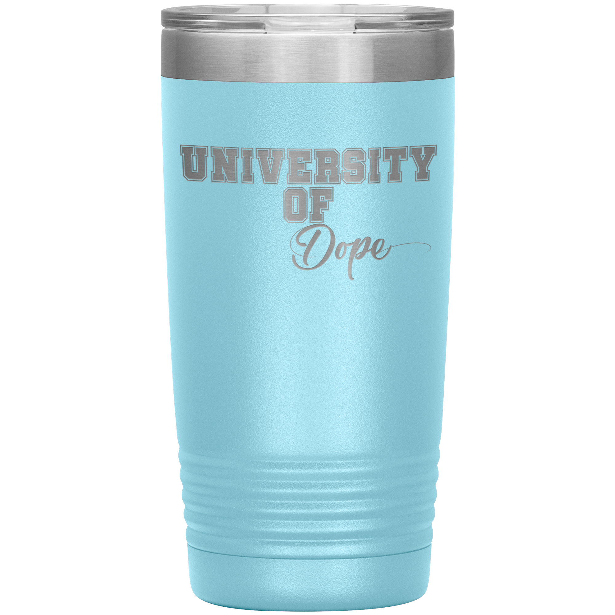 University of Dope- 20oz Tumbler