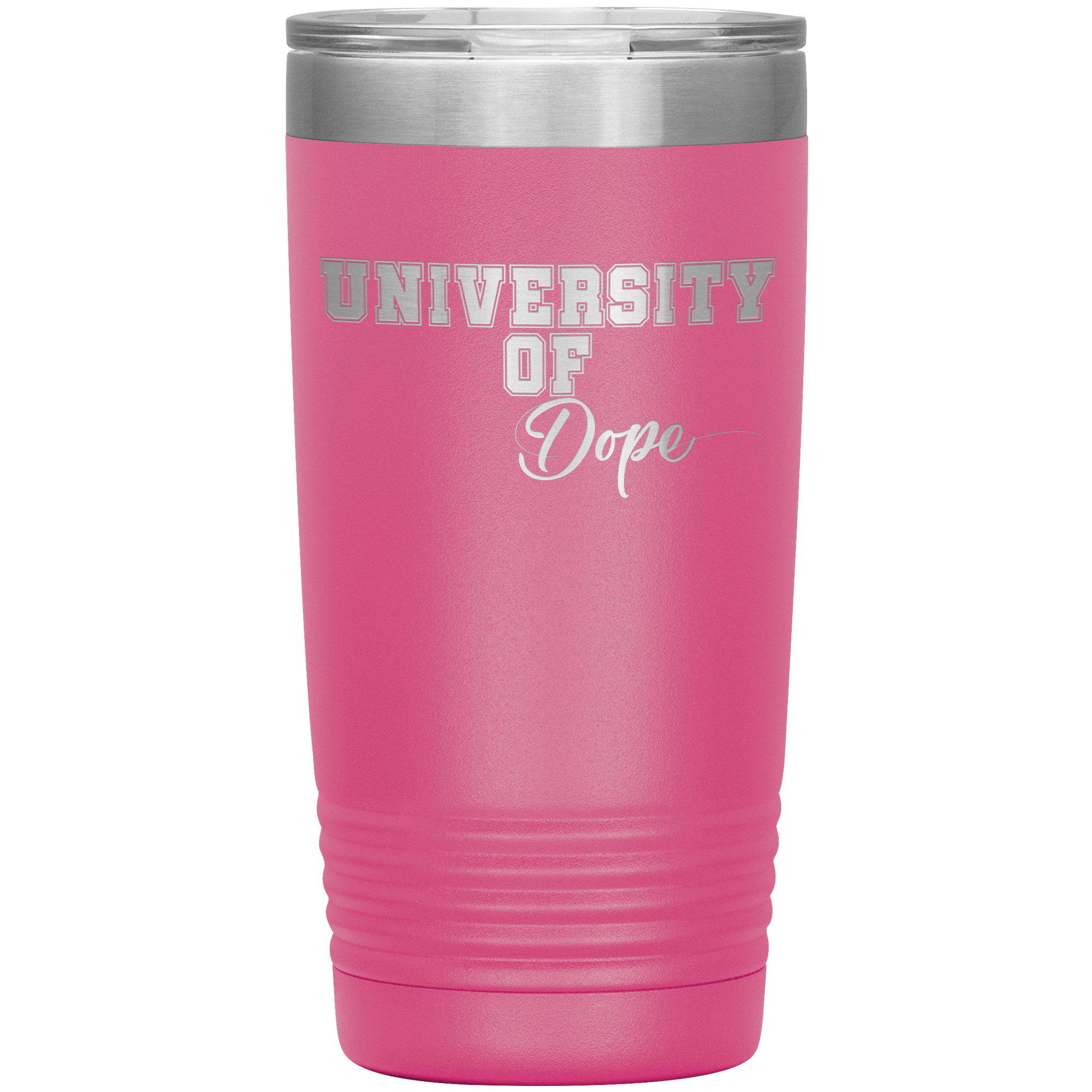 University of Dope- 20oz Tumbler