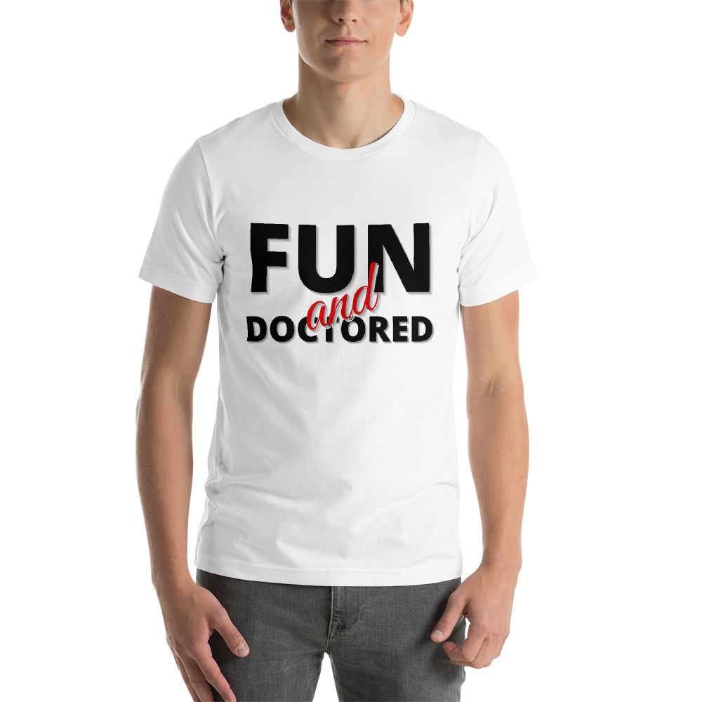 Fun and Doctored- Short-Sleeve Unisex T-Shirt