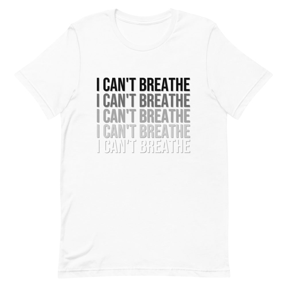 I Can't Breathe- Short-Sleeve Unisex T-Shirt