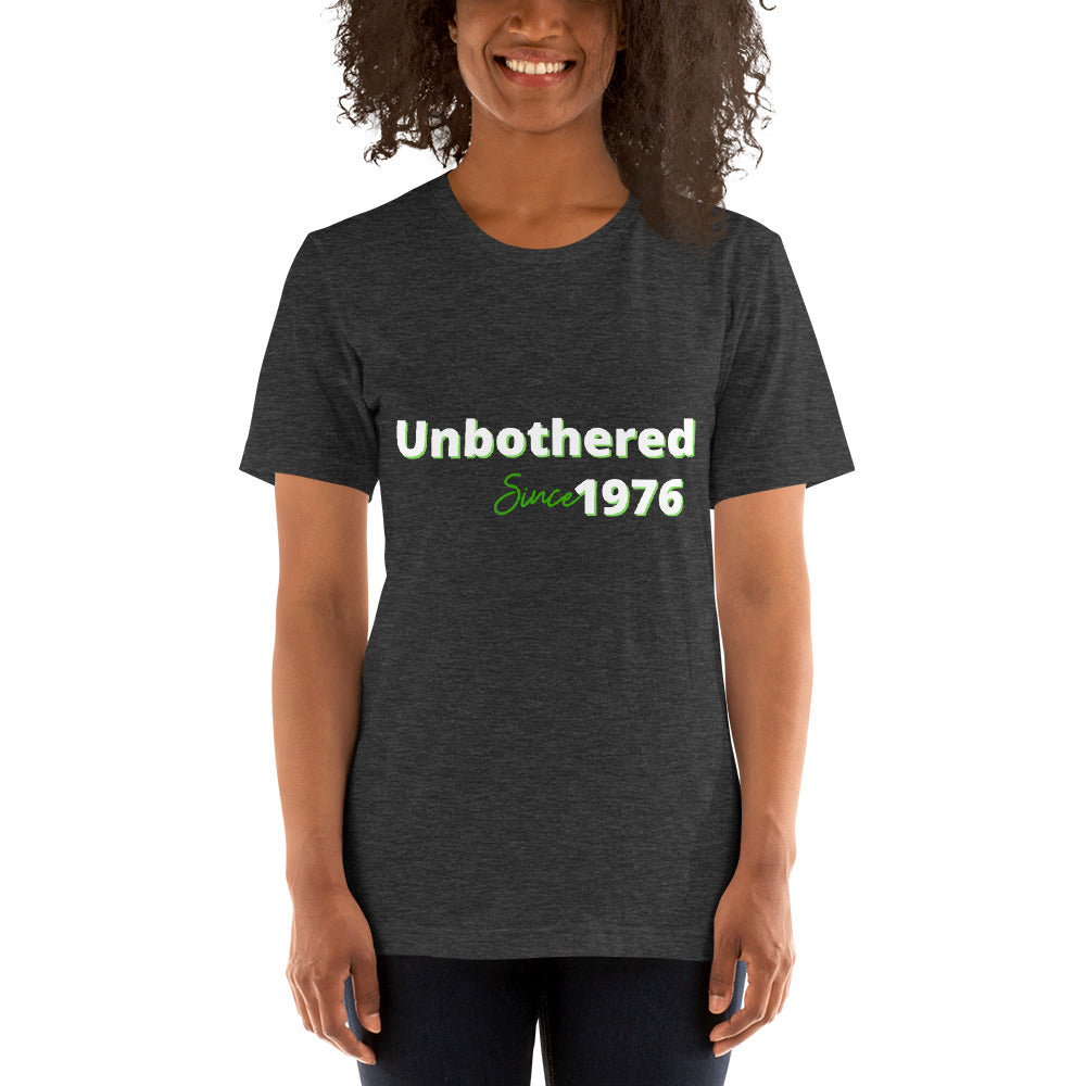 Unbothered Since...- Short-Sleeve Unisex T-Shirt