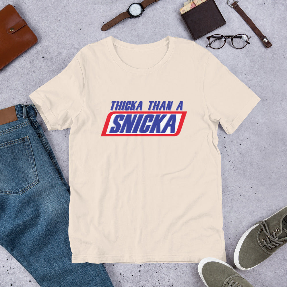 Thicka than a Snicka- Short-Sleeve Unisex T-Shirt