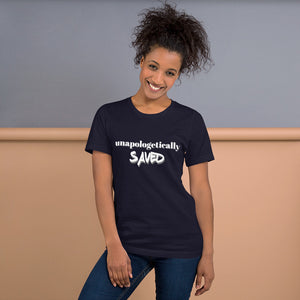 Unapologetically Saved - Short-Sleeve Unisex T-Shirt