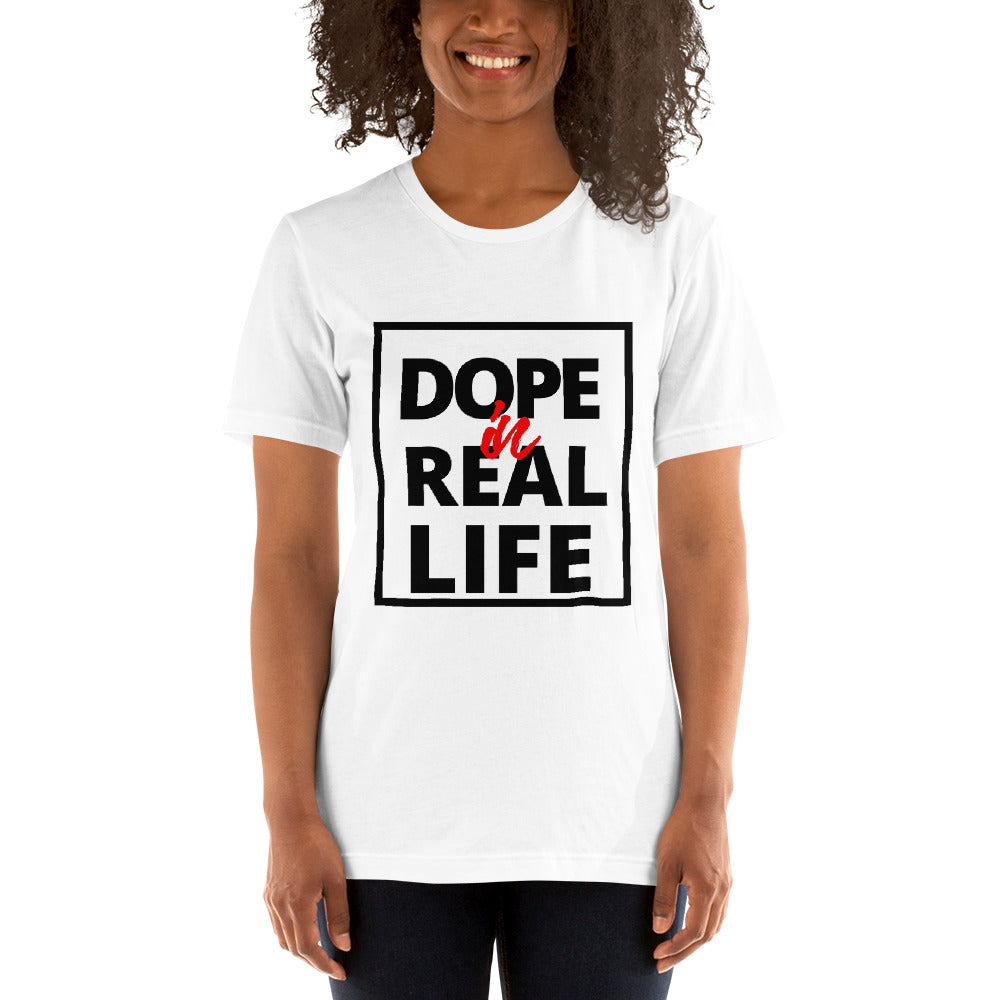 Dope in Real Life! - Short-Sleeve Unisex T-Shirt