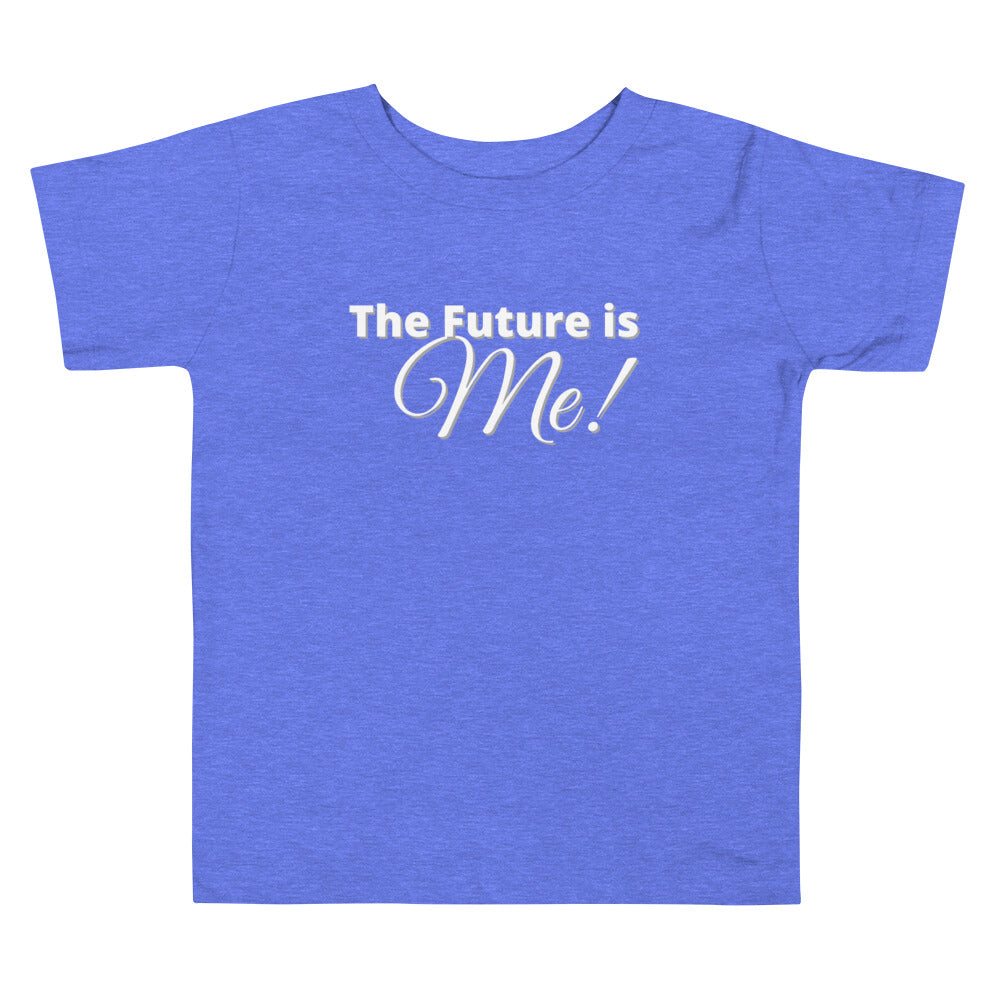 The Future Is Me! Toddler Short Sleeve Tee