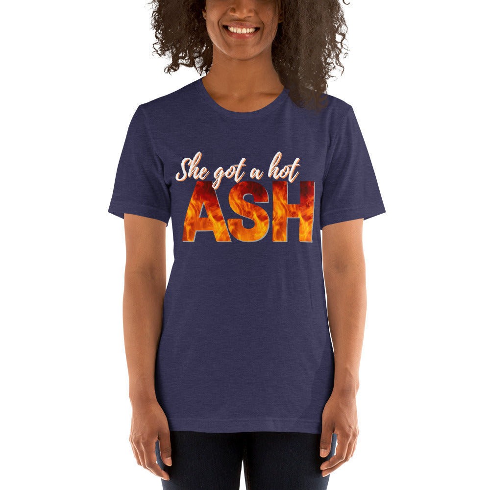 She got a hot Ash - Short-Sleeve Unisex T-Shirt