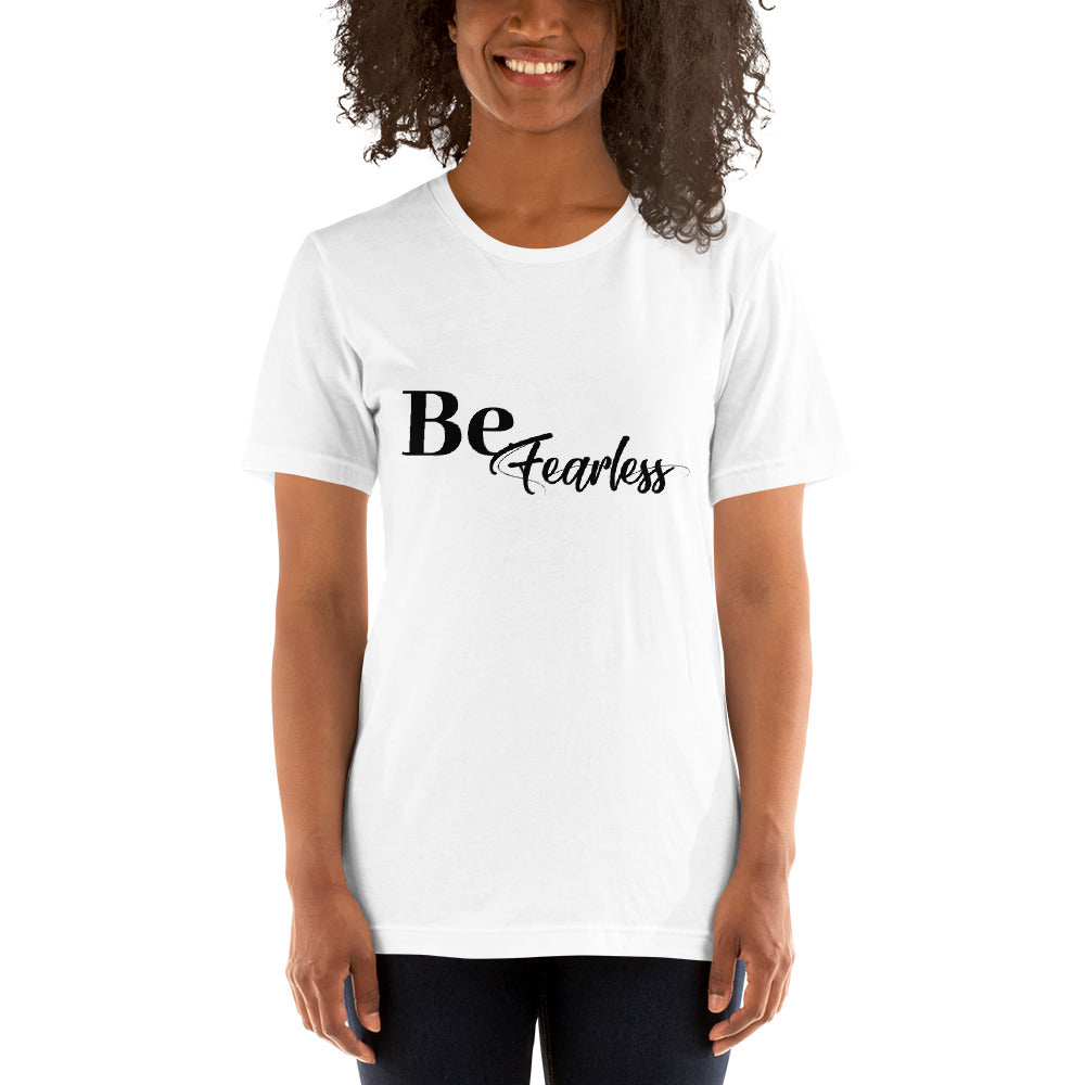Be Fearless- Short-Sleeve Unisex T-Shirt