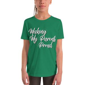 Making my Parents Proud- Youth Short Sleeve T-Shirt