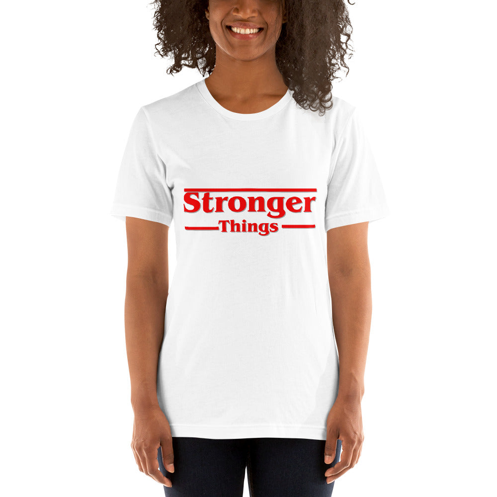 Stronger Things - Short-Sleeve Unisex T-Shirt