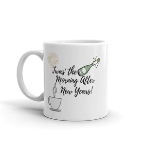 Twas the Morning After New Years! Holiday Mug