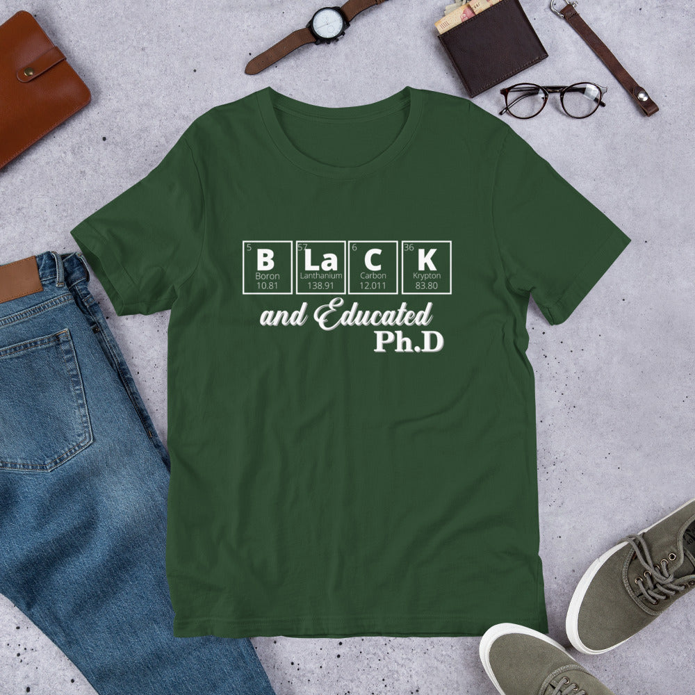 Black and Educated- Ph.D- Short-Sleeve Unisex T-Shirt