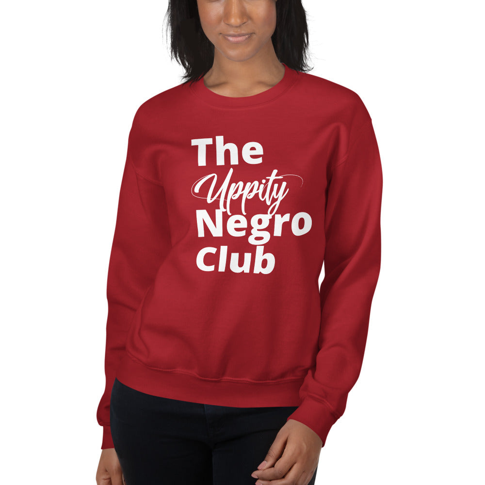 The Uppity Negro Club- Unisex Sweatshirt