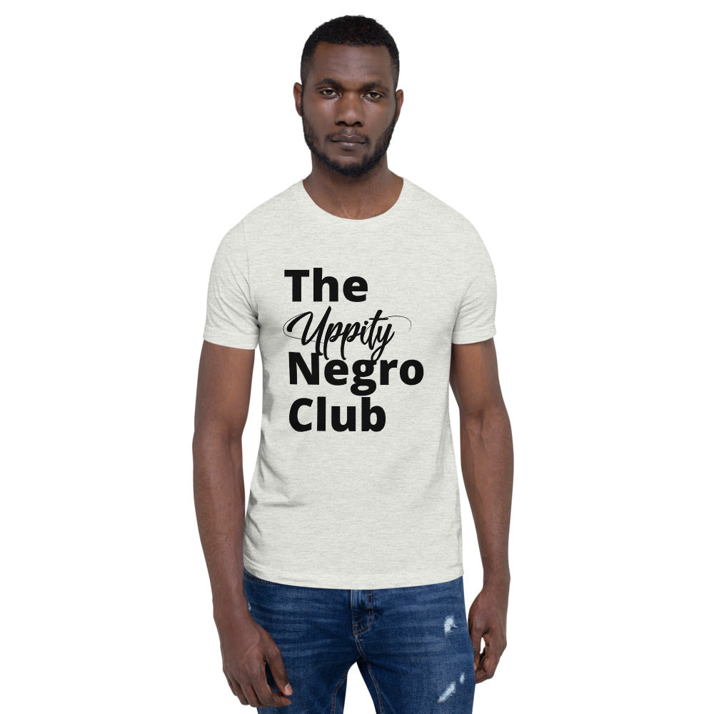 The Uppity Negro Club- Short-Sleeve Unisex T-Shirt