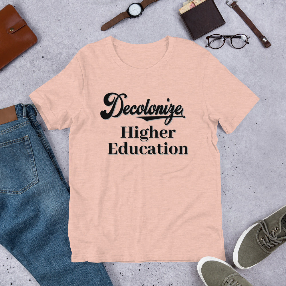 Decolonize Higher Education - Short-Sleeve Unisex T-Shirt