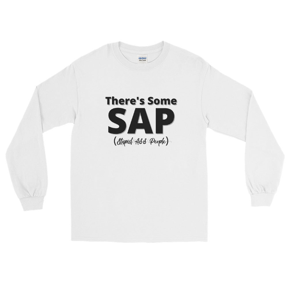 There's Some SAP - Men’s Long Sleeve Shirt