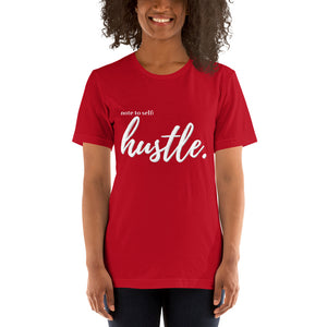 Note to self: Hustle - Short-Sleeve Unisex T-Shirt