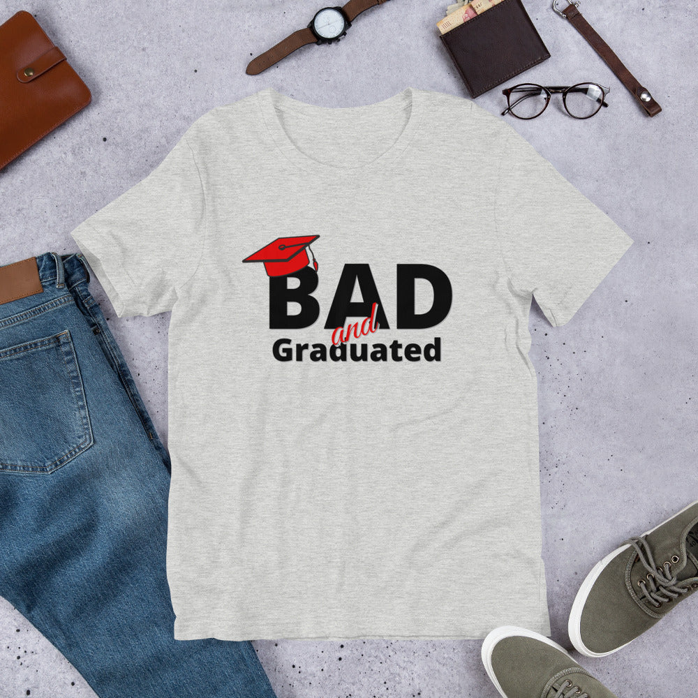 Bad and Graduated- Short-Sleeve Unisex T-Shirt