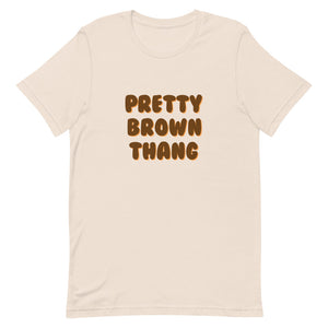 Pretty Brown Thang- Short-Sleeve Unisex T-Shirt