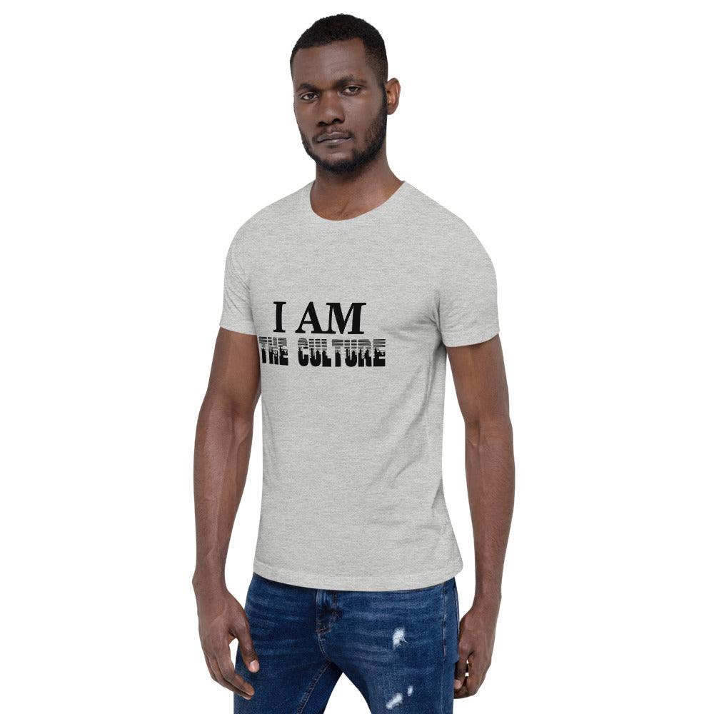 I am the Culture! Short-Sleeve Unisex T-Shirt