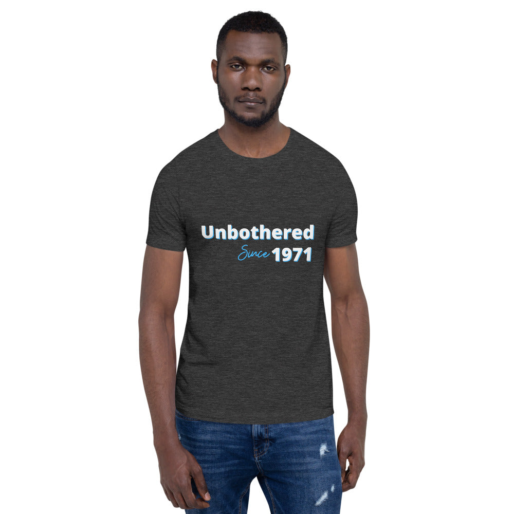 Unbothered Since...Short-Sleeve Unisex T-Shirt