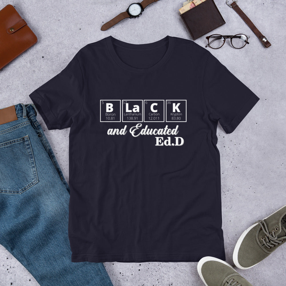 Black and Educated- Ed.D- Short-Sleeve Unisex T-Shirt