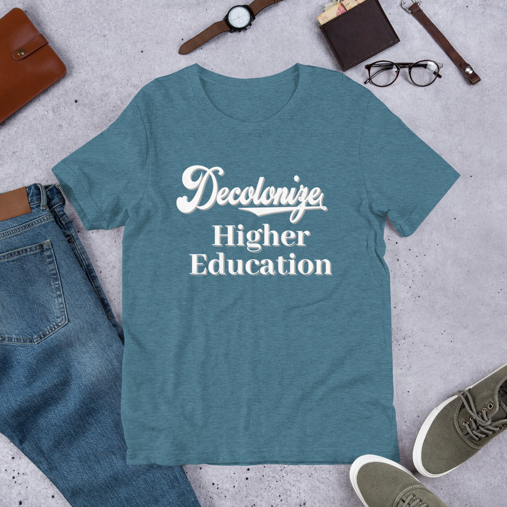 Decolonize Higher Education - Short-Sleeve Unisex T-Shirt