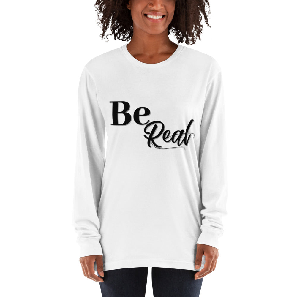 Be Real - Long sleeve t-shirt