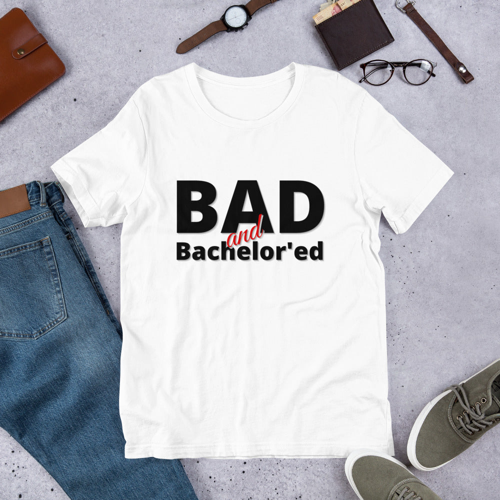 Bad and Bachelored- Short-Sleeve Unisex T-Shirt