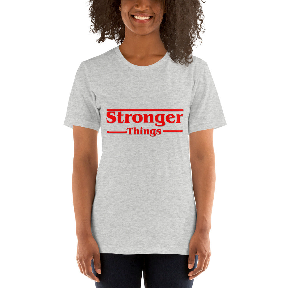 Stronger Things - Short-Sleeve Unisex T-Shirt