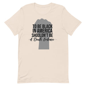 To Be Black in America...Short-Sleeve Unisex T-Shirt