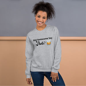 Shots 4 Unisex Sweatshirt