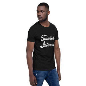 Talented Introvert! Short-Sleeve Unisex T-Shirt