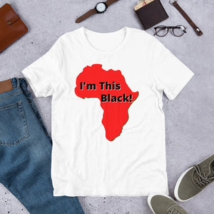 I'm This Black 3- Short-Sleeve Unisex T-Shirt