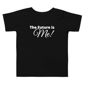 The Future Is Me! Toddler Short Sleeve Tee