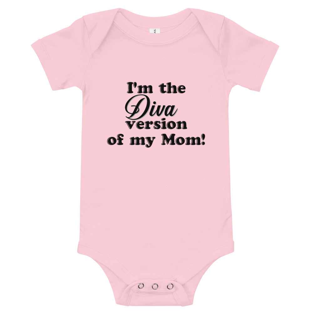 I'm the Diva version of my mom- onesie-T-Shirt