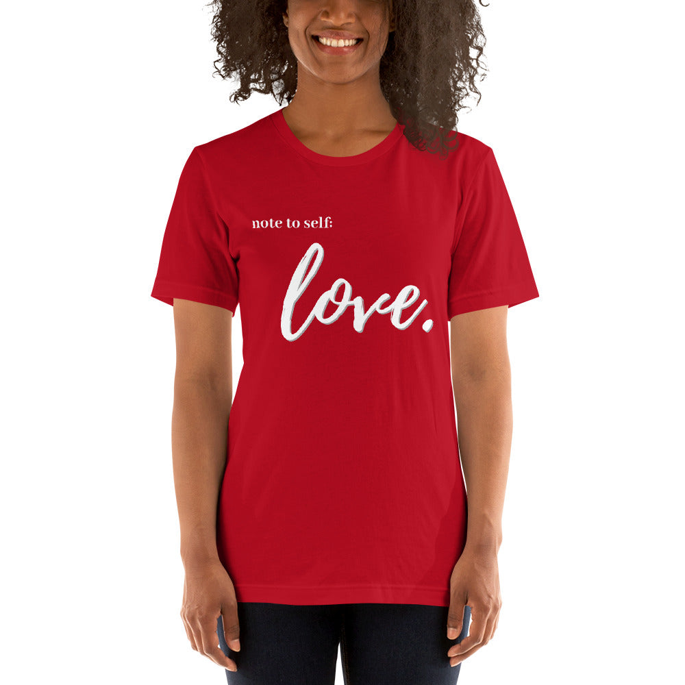 Note to self: Love - Short-Sleeve Unisex T-Shirt