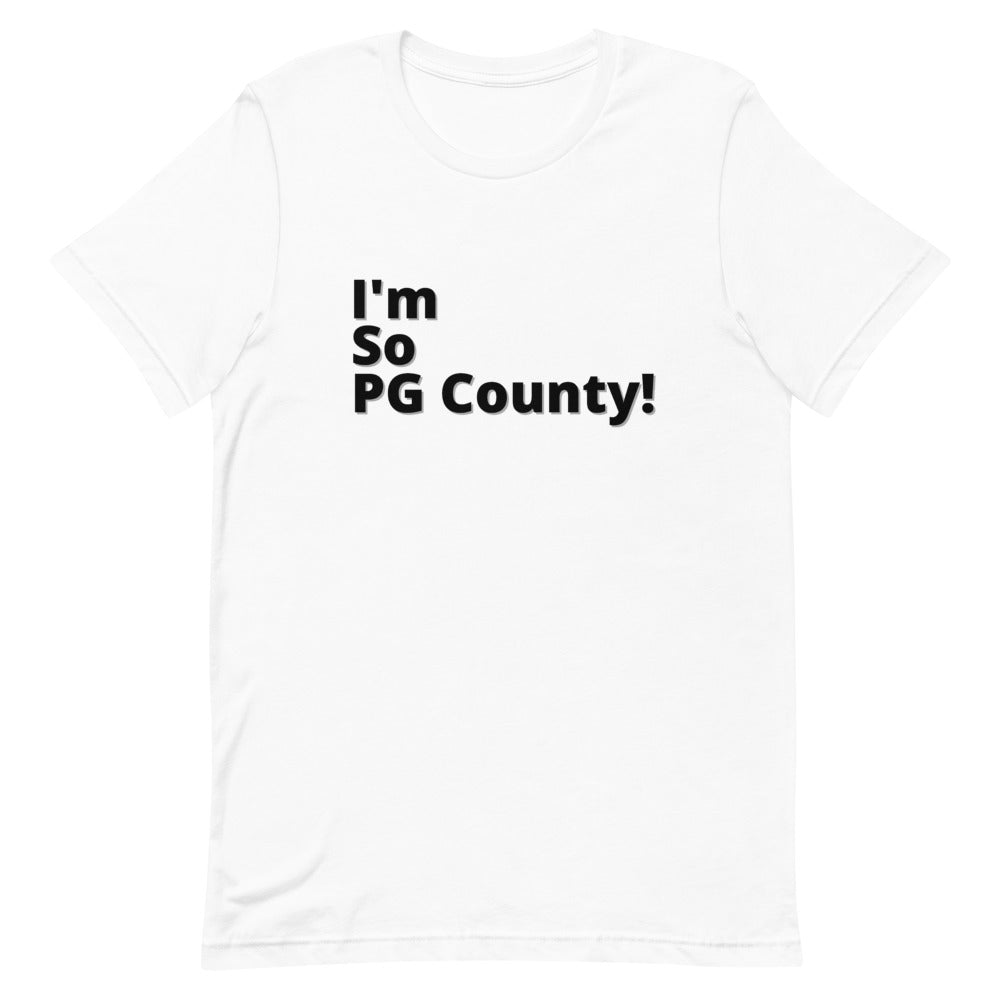 I'm So PG County - Short-Sleeve Unisex T-Shirt