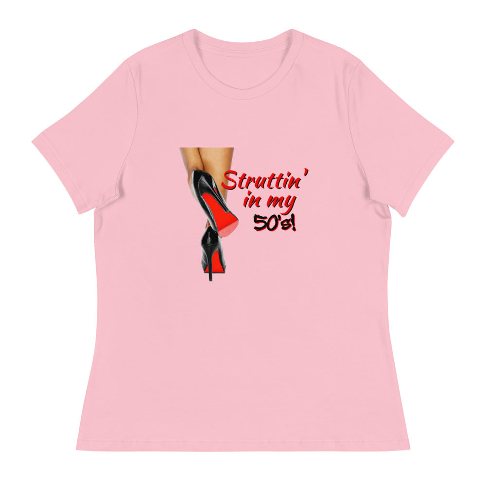Struttin' In My 50s - Women's Relaxed T-Shirt