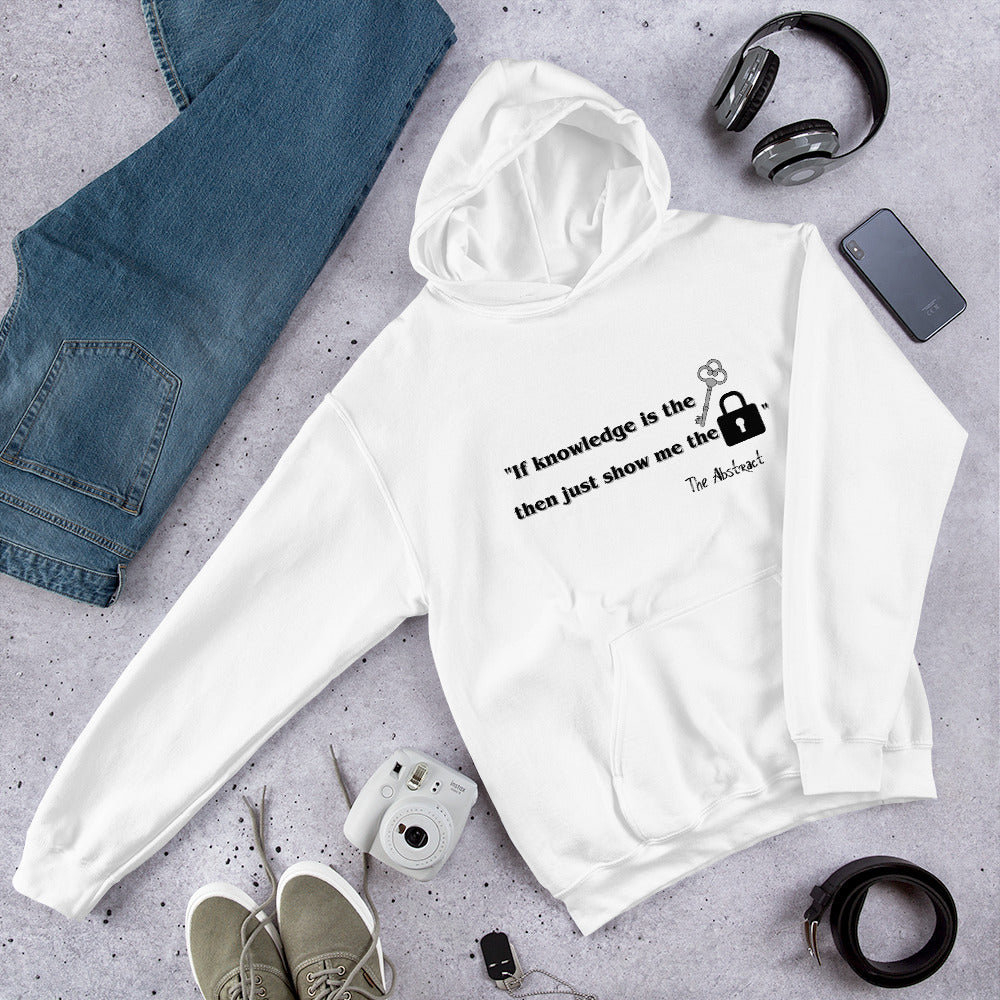 If Knowledge is the key...Unisex Hoodie