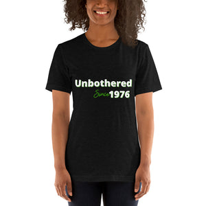 Unbothered Since...- Short-Sleeve Unisex T-Shirt