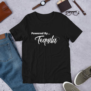 Powered by Tequila- Short-Sleeve Unisex T-Shirt