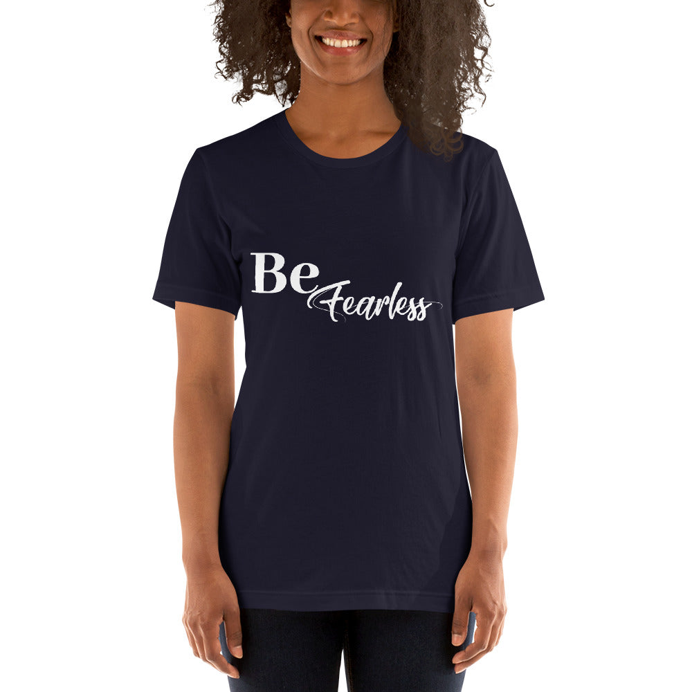 Be Fearless- Short-Sleeve Unisex T-Shirt